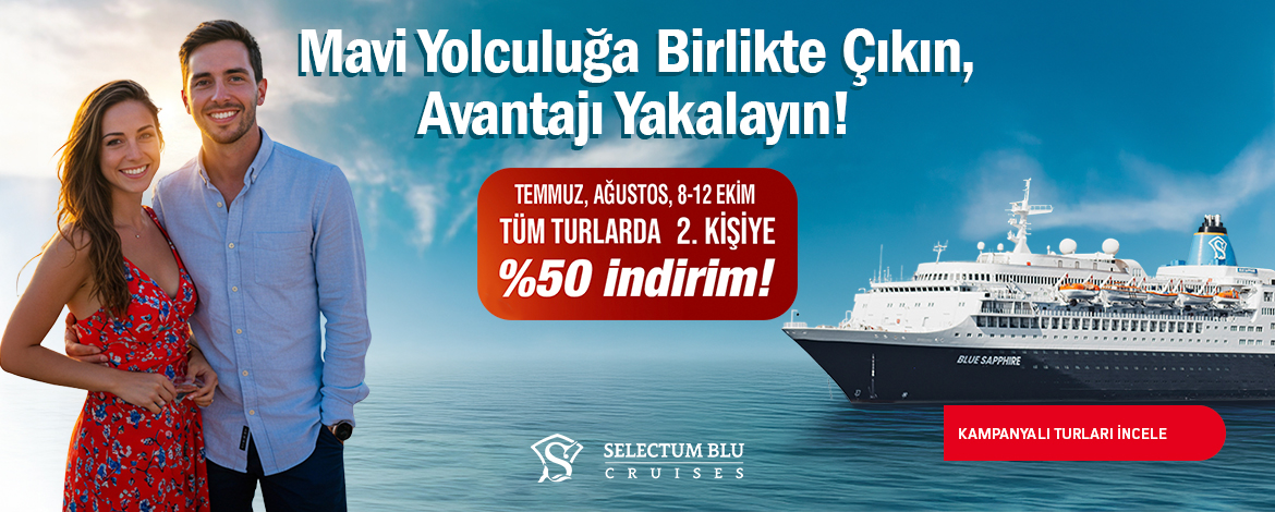 Selectum Blu Cruises turlarında 2. Kişi %50 İndirimli